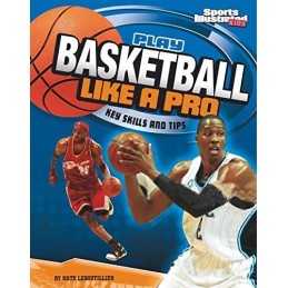 Play Basketball Like a Pro: Key Ski..., Leboutillier, N