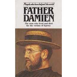 Father Damien: The Man Who Lived and Die..., Brown, Pam