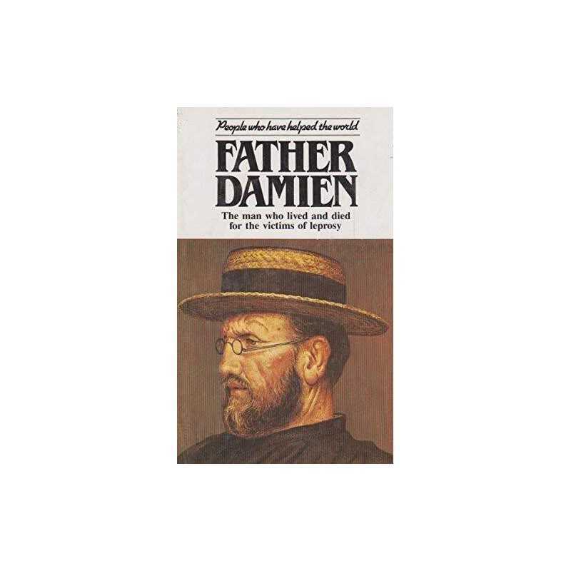 Father Damien: The Man Who Lived and Die..., Brown, Pam
