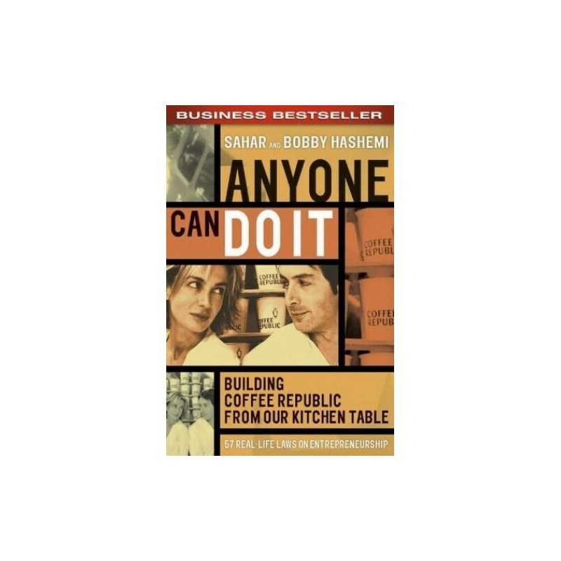 Anyone Can Do It: Building Coffee Republic From O... by Hashemi, Bobby Paperback
