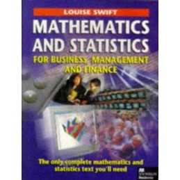 Mathematics and Statistics for Business, Managemen... by Swift, Louise Paperback