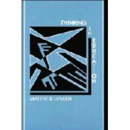 Thinking in Education, Lipman, Matthew