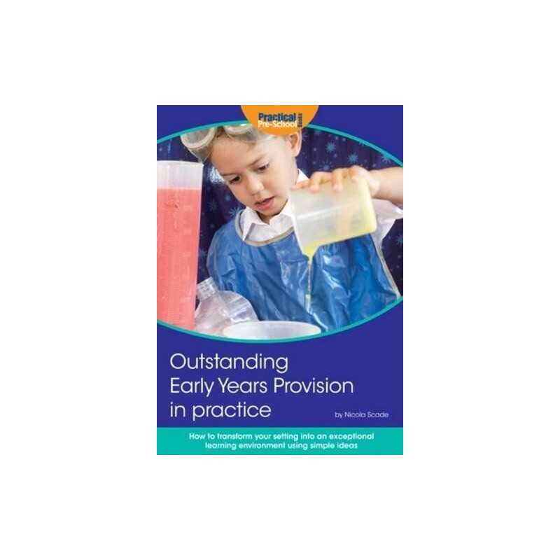 Outstanding Early Years Provision in Practice: How to transfo... by Nicola Scade
