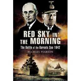 Red Sky in the Morning: The Battle of the Barent... by Michael Pearson Paperback