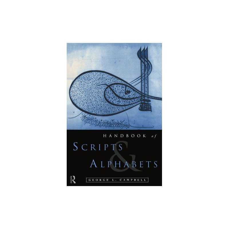 The Routledge Handbook of Scripts and Alphabets by Campbell, George L Paperback