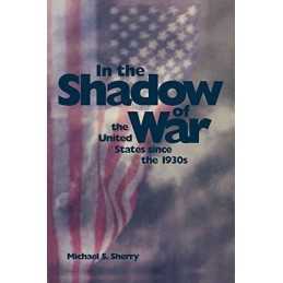 In the Shadow of War – The United S..., Sherry, Michael