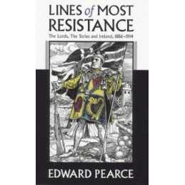 Lines of Most Resistance: The Lords, the Tories an... by Pearce, Edward Hardback