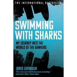 Swimming with Sharks: My Journey into the World of the Ba... by Luyendijk, Joris