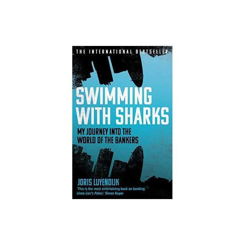 Swimming with Sharks: My Journey into the World of the Ba... by Luyendijk, Joris