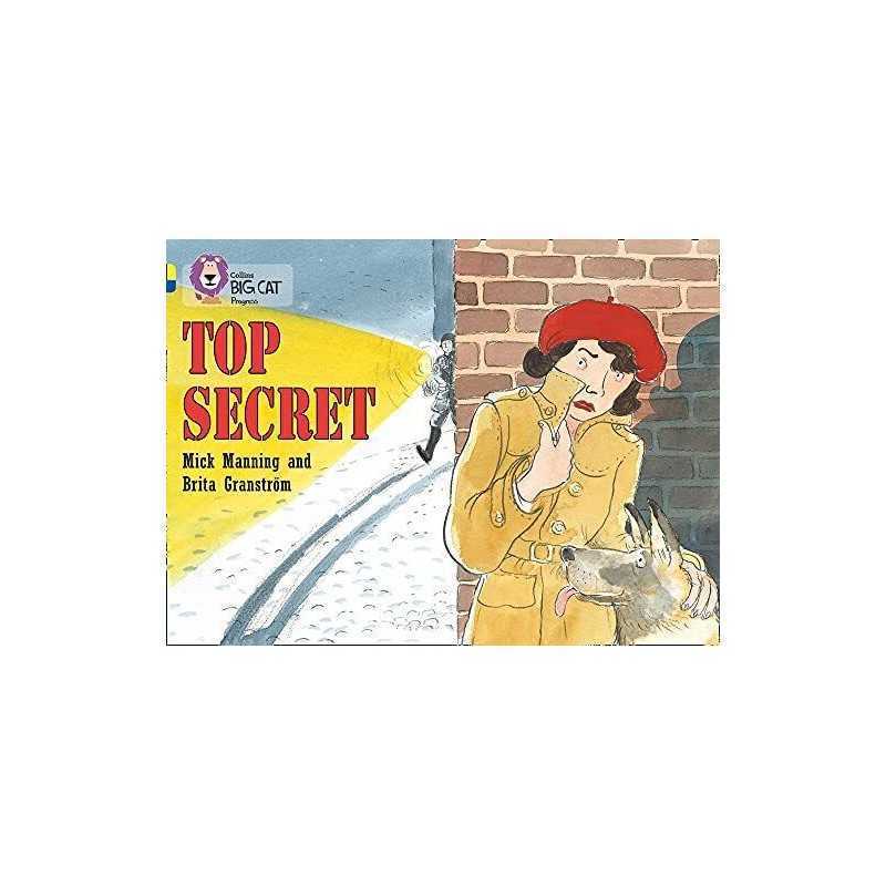 Top Secret: Band 03 Yellow/Band 16 Sapphire (Collins Big... by Granstrom, Brita