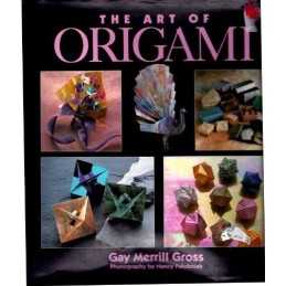 The Art of Origami by Gross, Gay Merrill Book
