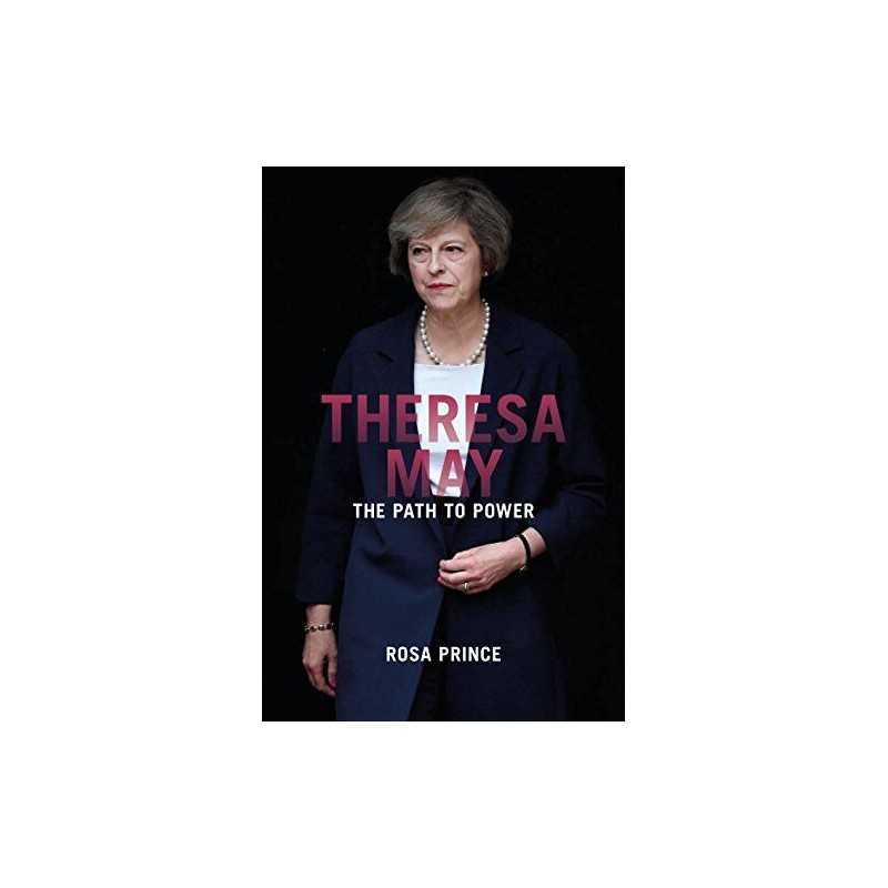 Theresa May: The Enigmatic Prime Minister by Rosa Prince Book  Fast
