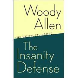 The Insanity Defense: The Complete Prose by Allen, Woody Book  Fast