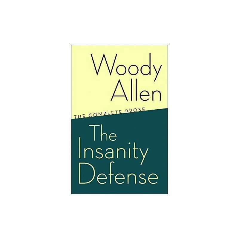 The Insanity Defense: The Complete Prose by Allen, Woody Book  Fast