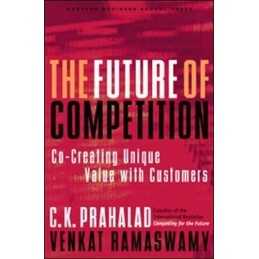 The Future of Competition: Co-Creating Unique V... by Ramaswamy, Venkat Hardback