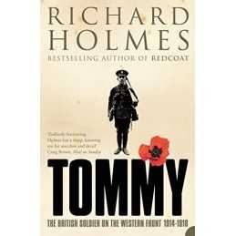 Tommy: The British Soldier on the Western Front by Holmes, Richard Paperback The