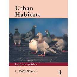 Urban Habitats (Habitat Guides) by Wheater, C. Philip Paperback Book