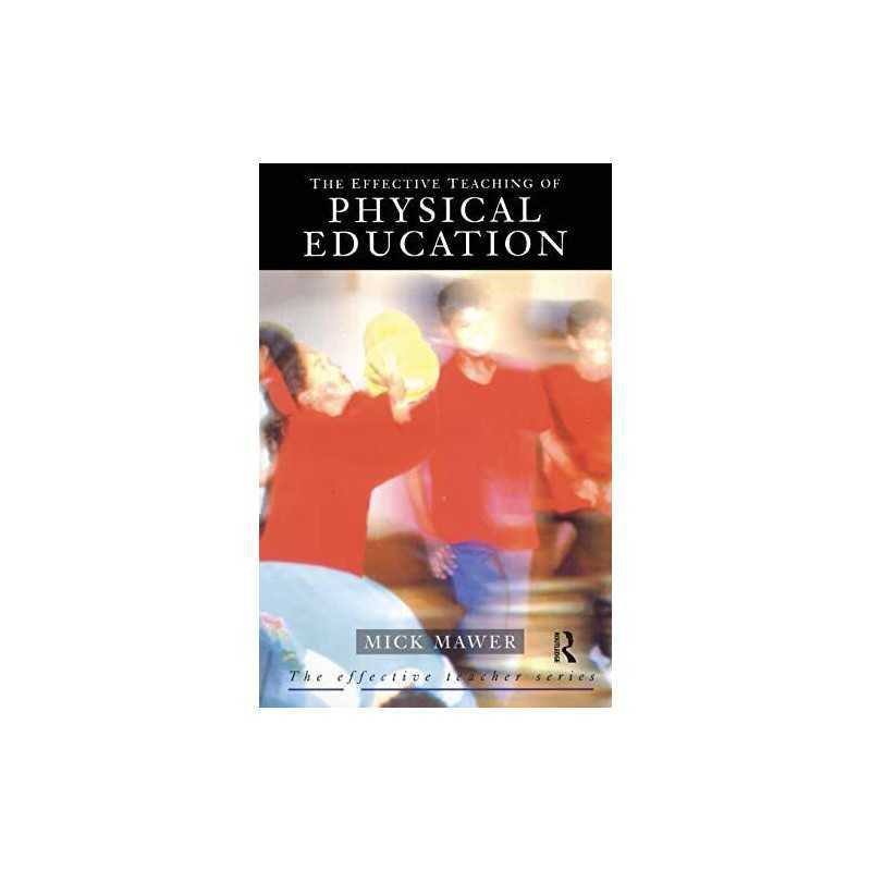 Effective Teaching of Physical Education (Effective ... by Mawer, Mick Paperback