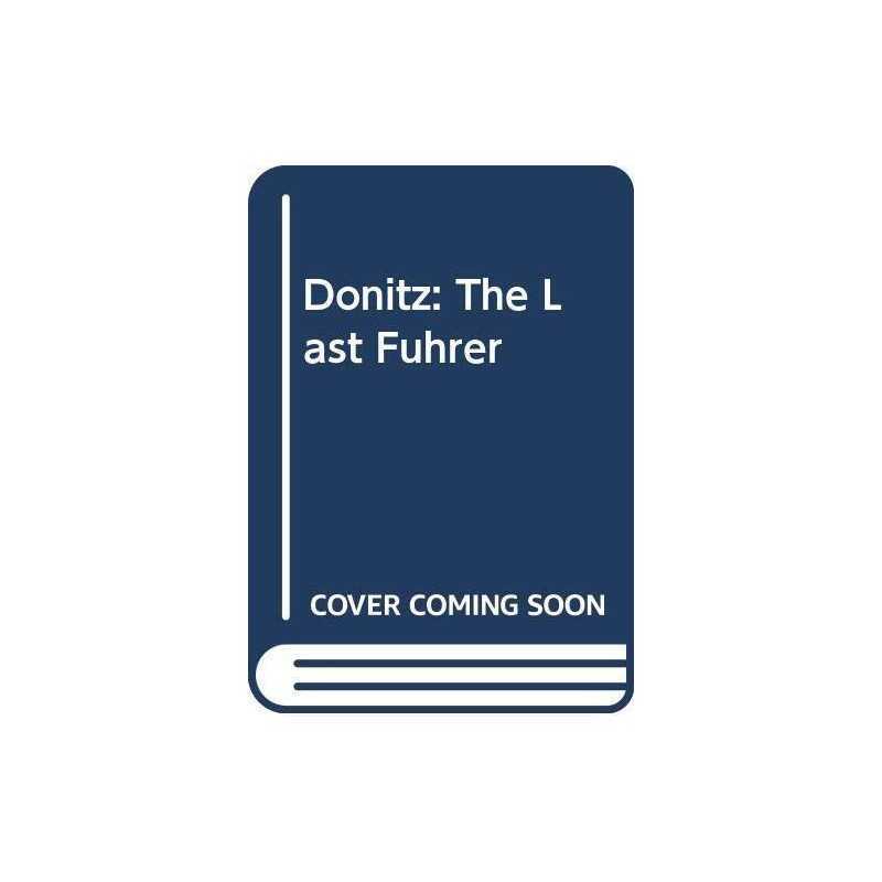 Donitz: The Last Fuhrer by Padfield, Peter Hardback Book