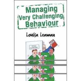 Managing Very Challenging Behaviour by Louisa Leaman Paperback Book