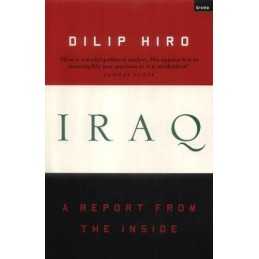 Iraq: A Report from the Inside, Hiro, Dilip