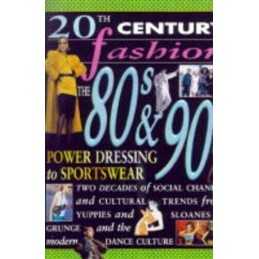 20th Century Fashion: The 80s & 90s Power Dressing ... by Lomas, Clare Paperback