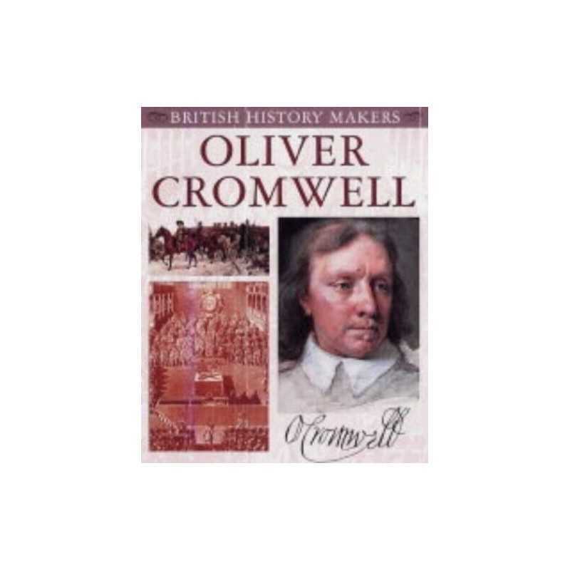 Oliver Cromwell (British History Mak..., Ashworth, Leon