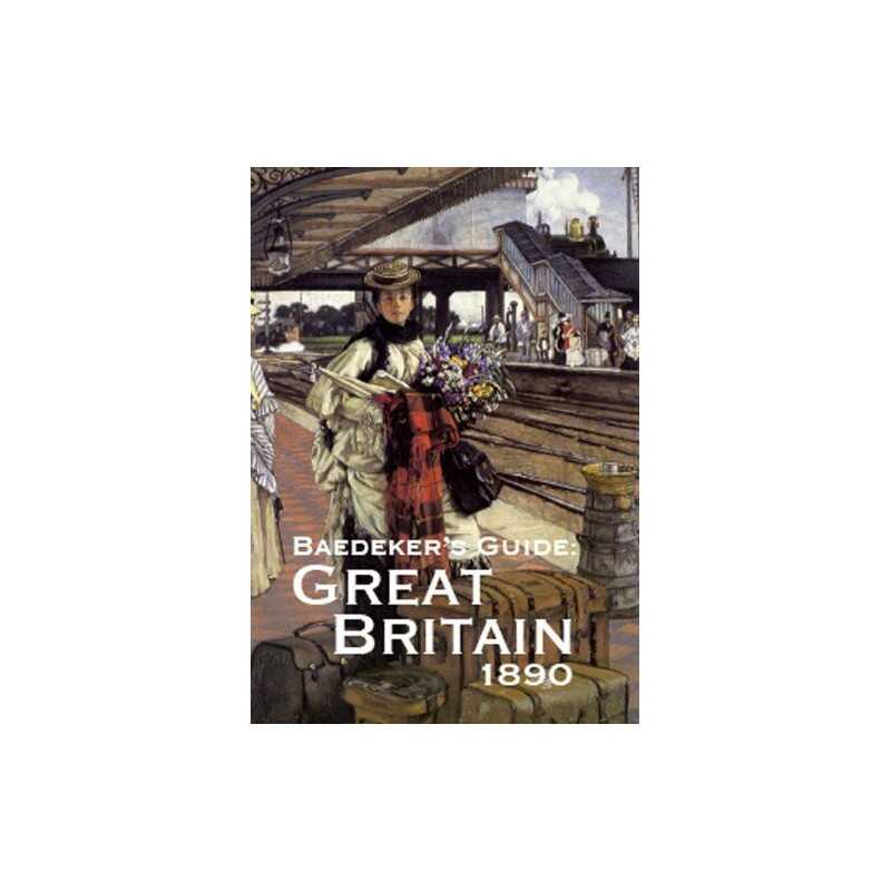 Baedekers Great Britain, 1890 by Karl Baedeker Hardback Book