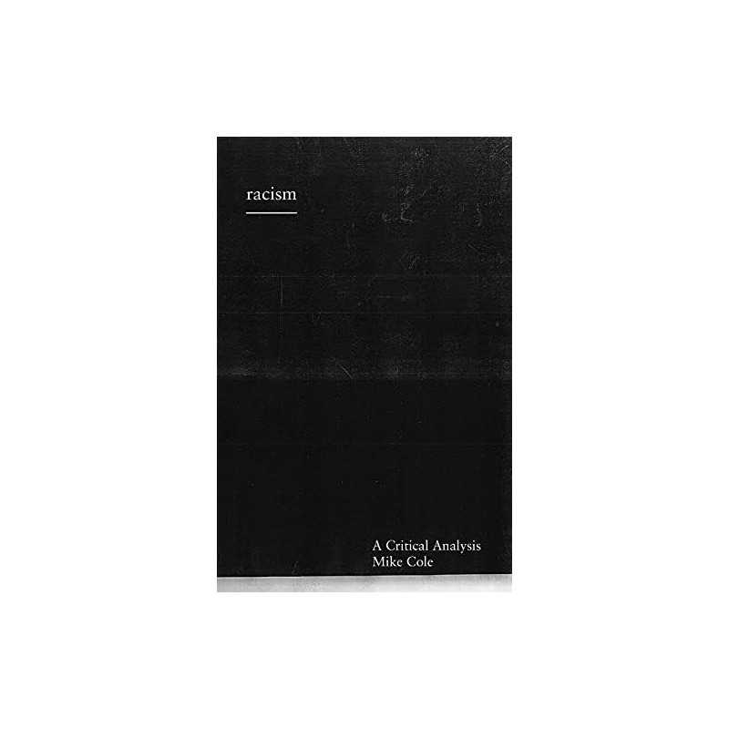 Racism: A Critical Analysis, Cole, Mike