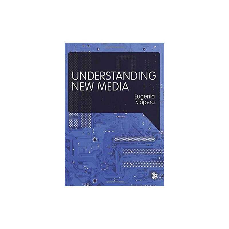 Understanding New Media by Siapera, Eugenia Book