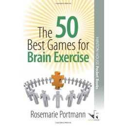 The 50 Best Games for Brain Exercis..., Rosemarie Portm