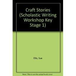 Craft Stories (Scholastic Writing Worksh..., Ellis, Sue