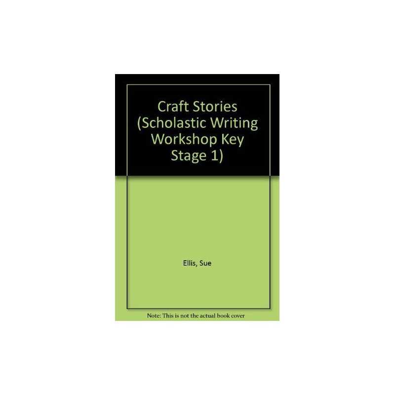 Craft Stories (Scholastic Writing Worksh..., Ellis, Sue