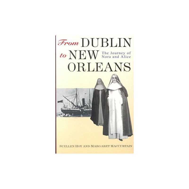 From Dublin to New Orleans: The Journe..., Hoy, Suellen