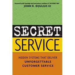 Secret Service - Hidden Systems That Deliver unforg... by DIJULIUS III Paperback