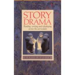 Story Drama: Reading, Writing and Role..., Booth, David