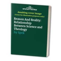 Reason and Reality: Relationship Between Sc... by Polkinghorne, Revd P Paperback