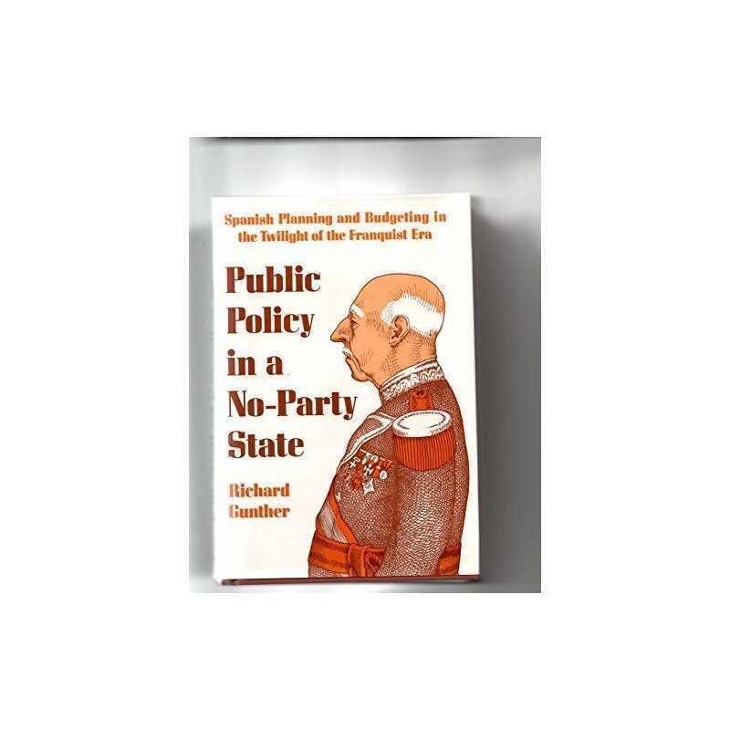 Public Policy in a No-party State: Spanish ..., Gunther