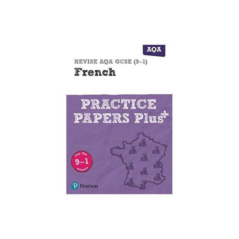 REVISE AQA GCSE (9-1) French Practice Papers Plus: for the 2016 qu... by Pearson