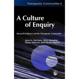 A Culture of Enquiry: Research Evidence and the Therapeutic Communi... Paperback