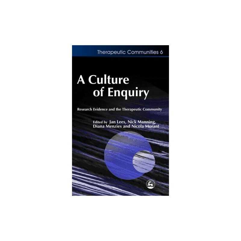 A Culture of Enquiry: Research Evidence and the Therapeutic Communi... Paperback