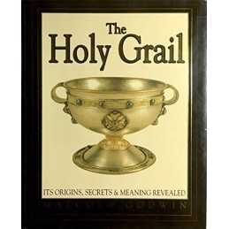 The Holy Grail: Its Origins, Secrets and Meaning ... by Godwin, Malcolm Hardback