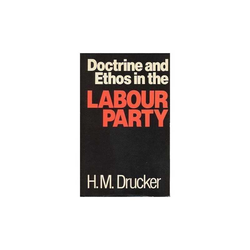Doctrine and Ethos in the Labour Party, Drucker, H. M.