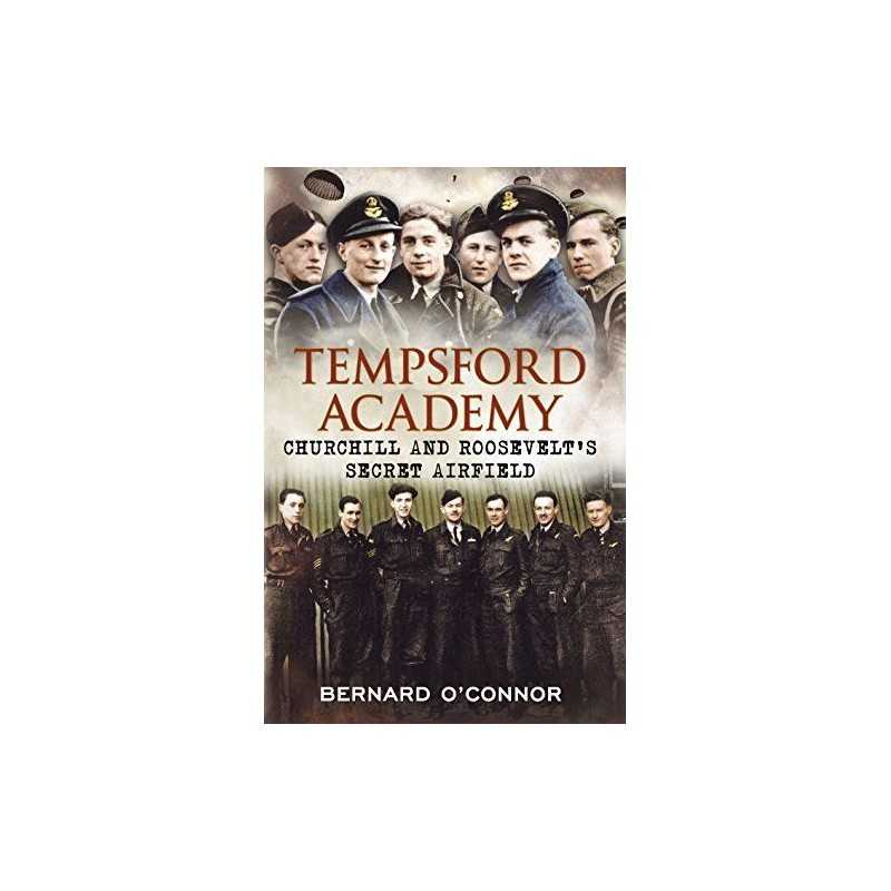 Tempsford Academy: Churchills and Roosevelts Secret Ai... by OConnor, Bernard