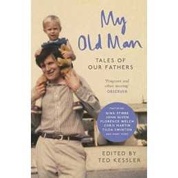My Old Man: Tales of Our Fathers Book