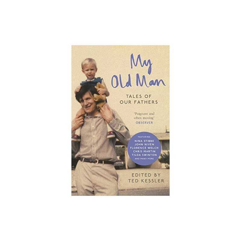 My Old Man: Tales of Our Fathers Book