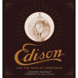 Edison and the Rise of Innovation, Foreword by Bill Gat