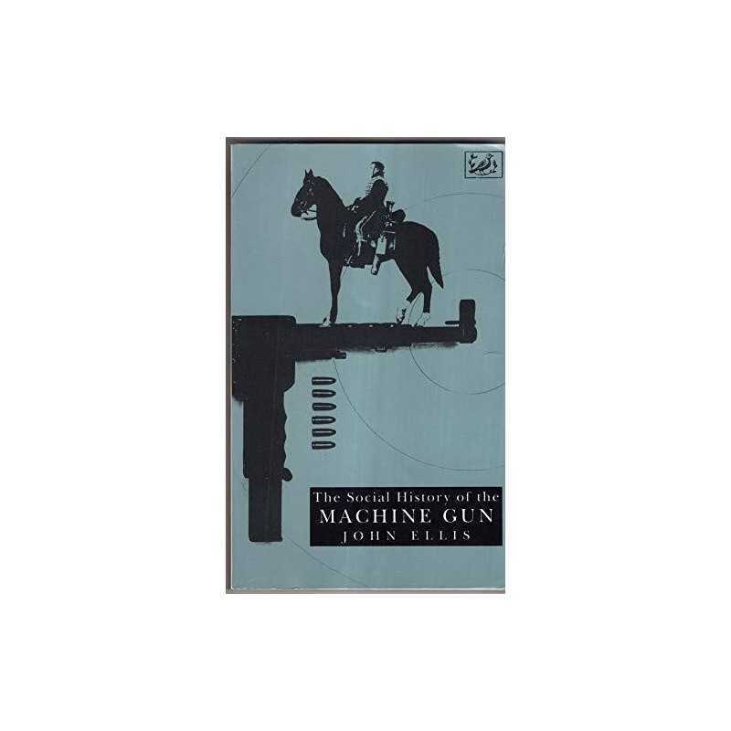 Social History of the Machine Gun by John Ellis Paperback Book  Fast