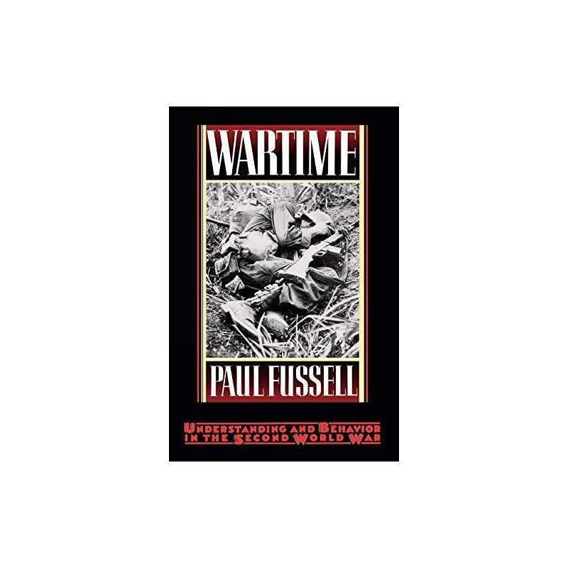 Wartime: Understanding and Behavior in the Second ... by Fussell, Paul Paperback