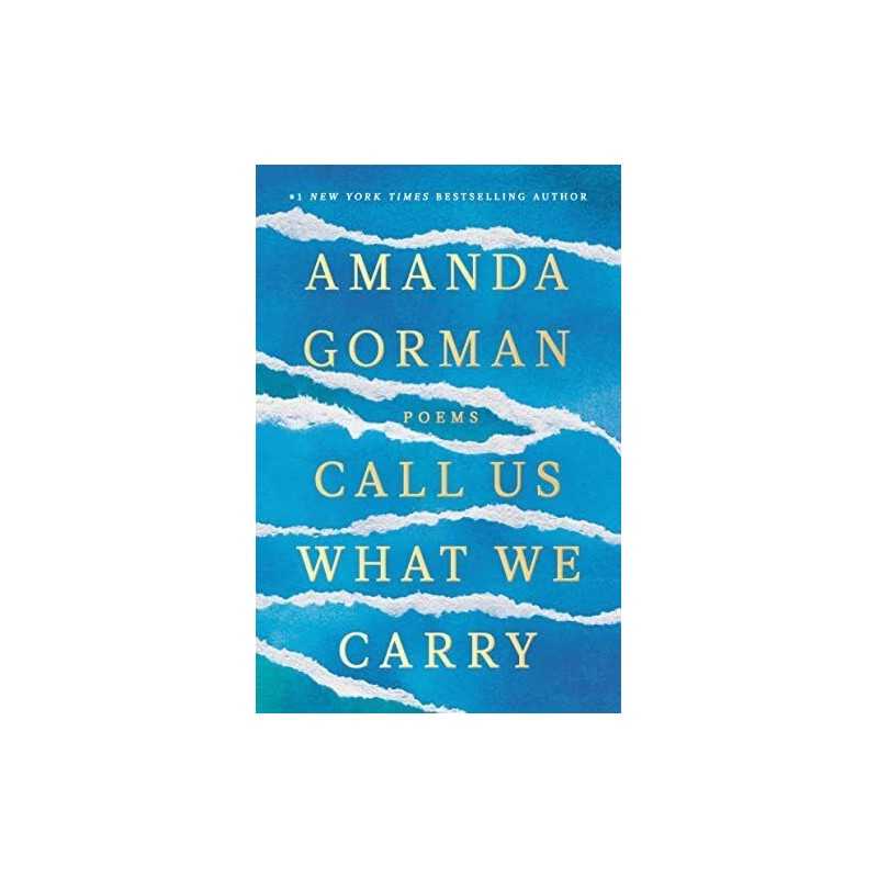 Call Us What We Carry: Poems by Gorman, Amanda Book